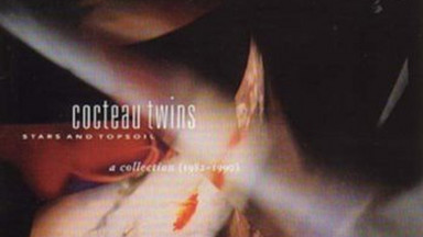 COCTEAU TWINS — "Stars And Topsoil (A Collection 1982 - 1990)"
