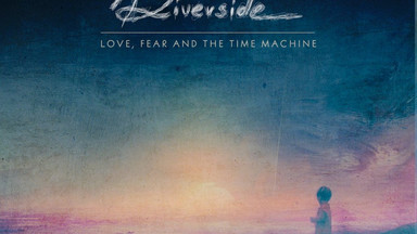 RIVERSIDE – "Love, Fear And The Time Machine"