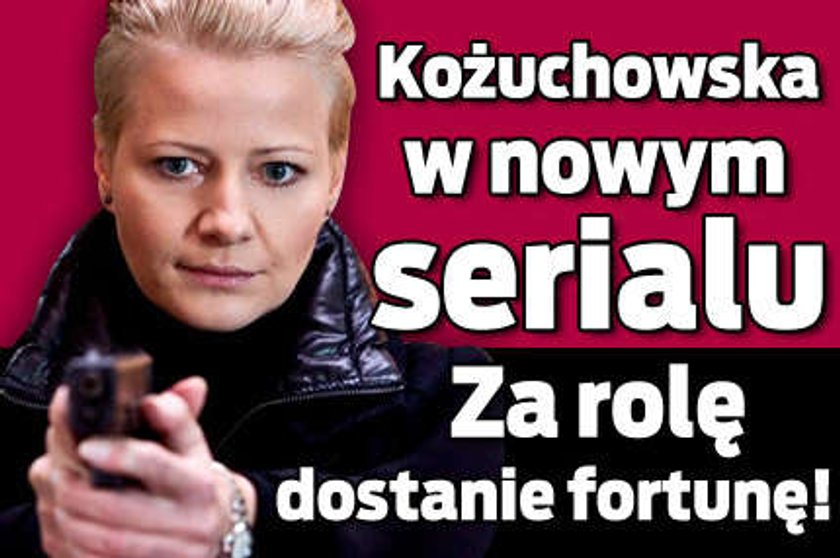 Kożuchowska w nowym serialu! Dostanie fortunę