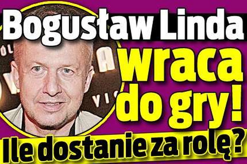 Linda wraca do gry! Ile dostanie za rolę?