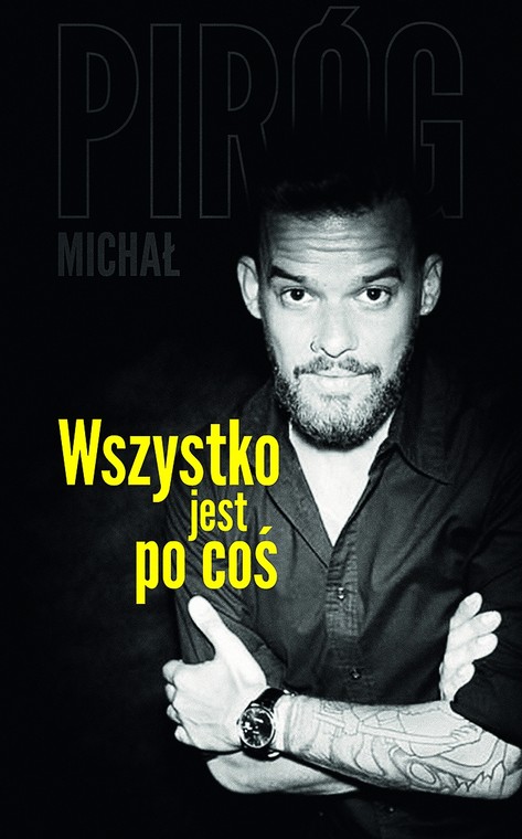 okładka książki Michała Piróga "Wszystko jest po coś"