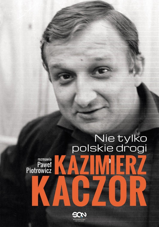 "Kazimierz Kaczor. Nie tylko polskie drogi" okładka