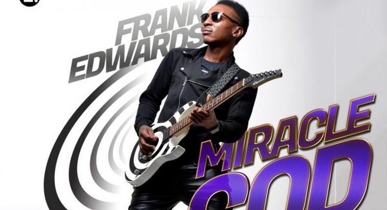 Frank Edwards - 'Miracle God'