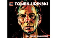 To, czego pragniesz, Tomek Lipiński, Warner