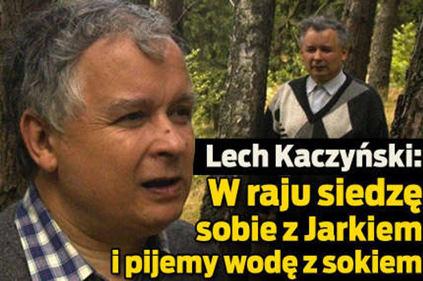 Jak Prezydent wyobrażał sobie raj?