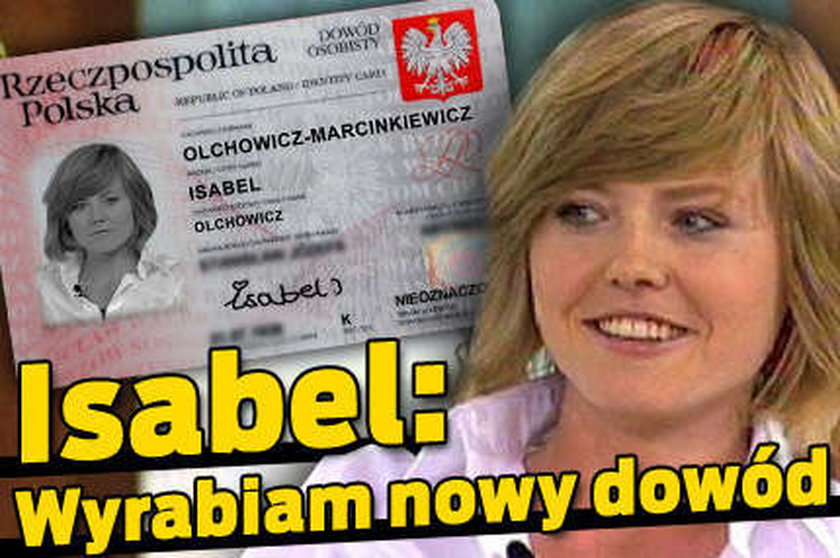 Isabel: Wyrabiam nowy dowód