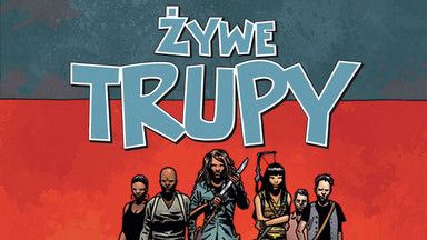 "Żywe trupy. Nowy początek" Robert Kirkman i Charlie Adlard [RECENZJA]