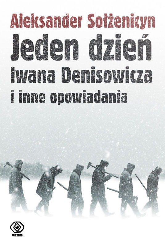 "Jeden dzień Iwana Denisowicza" – Aleksander Sołżenicyn