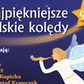 Najpiękniejsze polskie kolędy