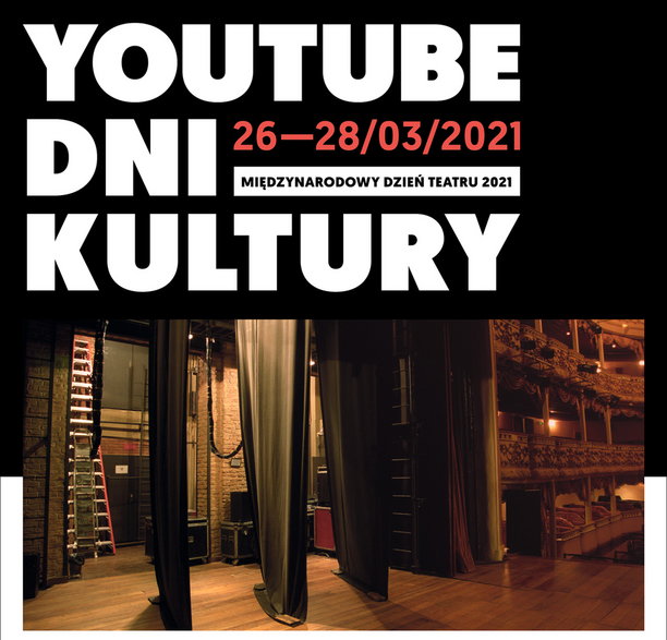 YouTube Dni Kultury (26-28/03) z okazji Międzynarodowego Dnia Teatru