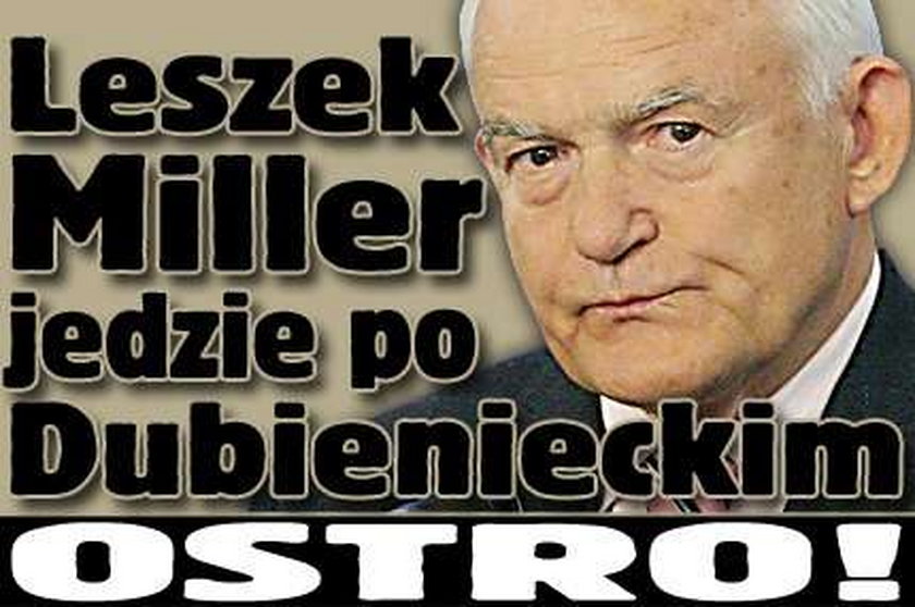 Miller jedzie po Dubienieckim. Ostro!