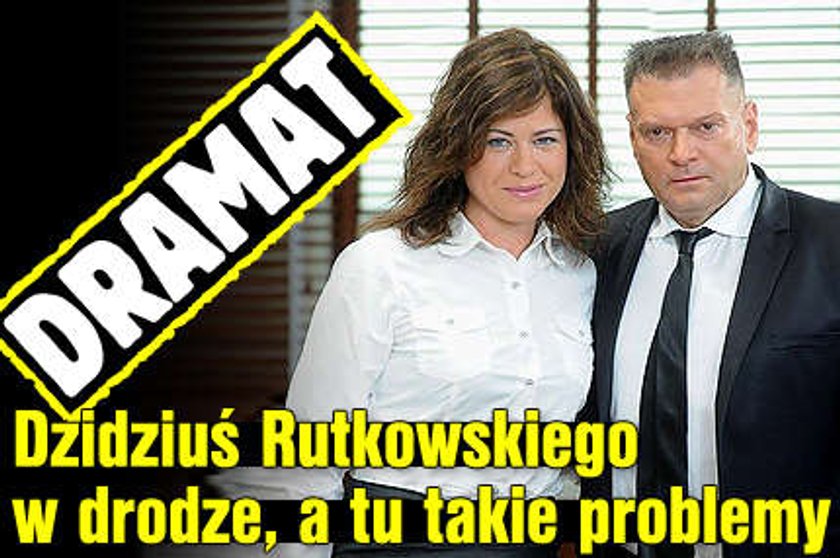 Dramat. Dzidziuś Rutkowskiego w drodze, a tu takie problemy