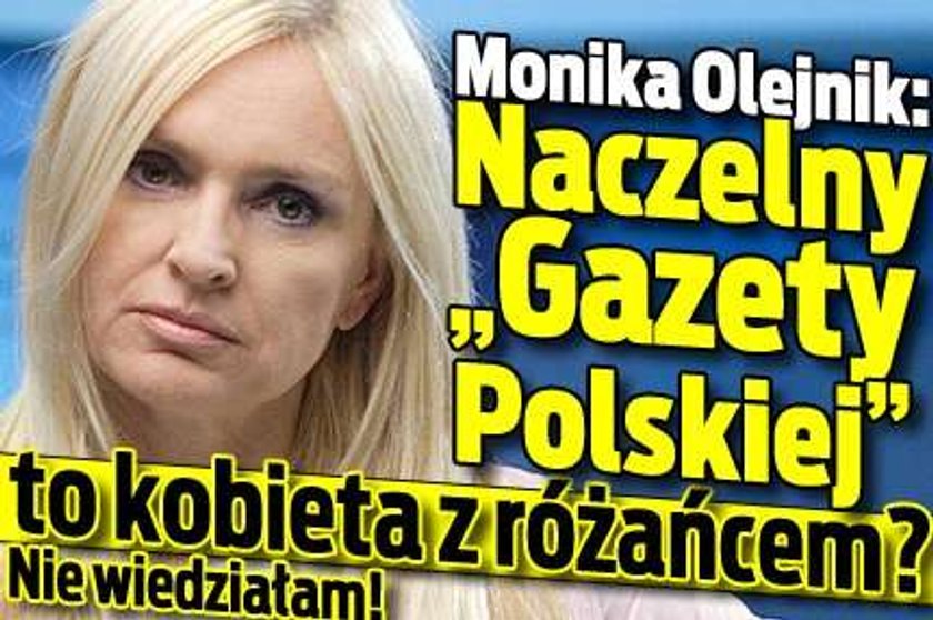 Olejnik: Naczelny "Gazety Polskiej" to kobieta? Nie wiedziałam!