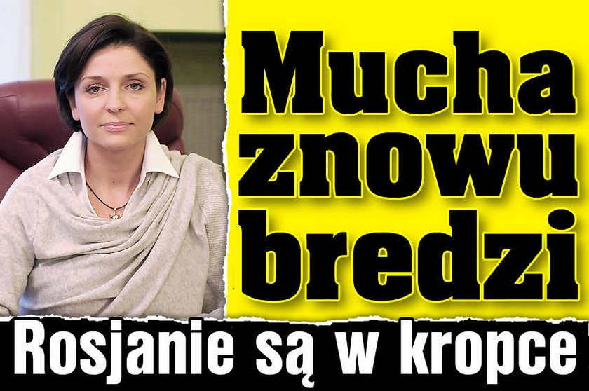 Mucha znowu bredzi Rosjanie są w kropce