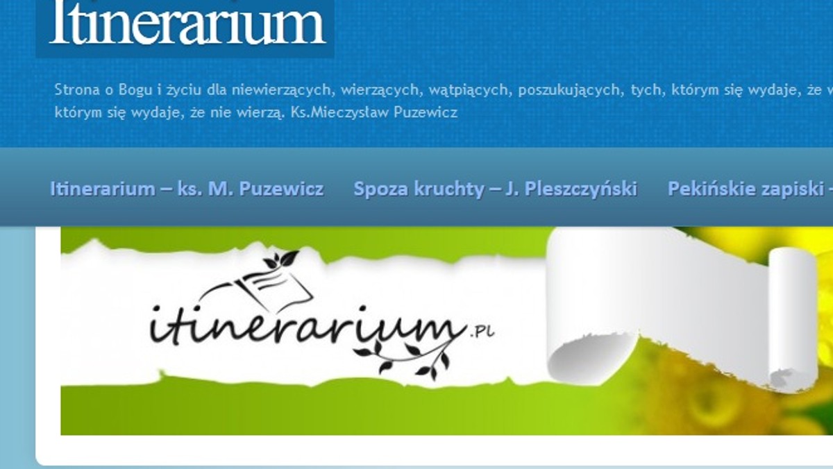 Były rzecznik nieżyjącego abpa Józefa Życińskiego ks. Mieczysław Puzewicz wywołał poruszenie swoim wpisem na blogu. Opisał w nim niebo pełne gejów, lesbijek i osób transseksualnych, o których Jezus mówi "moje siostry lesbijki" albo "moi bracia geje". — Homoherezja, i to w dość wulgarnym wydaniu — skomentował Tomasz Terlikowski.