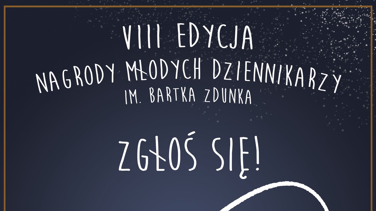 Nagroda Młodych Dziennikarzy im. Bartka Zdunka. Ruszyły zgłoszenia