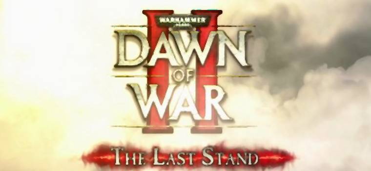 Warhammer 40k:Dawn of War doczeka się kolejnego darmowego DLC