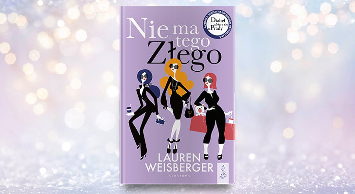 Lauren Weisberger "Nie ma tego złego"