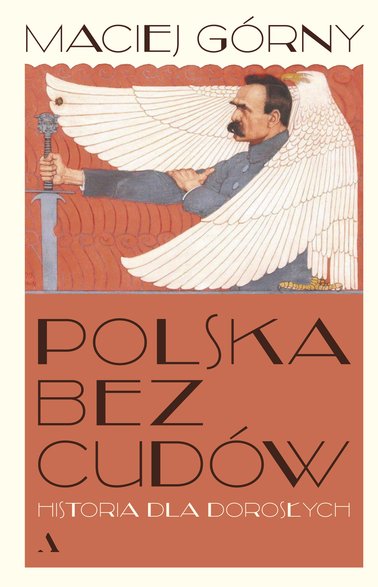 Książka "Polska bez cudów. Historia dla dorosłych"