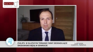 Prezes Philips Polska: Firmy globalne muszą się przyczyniać do zrównoważonego rozwoju