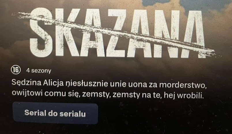 Błędny opis serialu "Skazana"