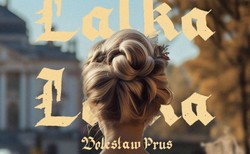 "Lalka" wraca na ekrany! W nowej ekranizacji powieści Prusa wystąpią największe gwiazdy