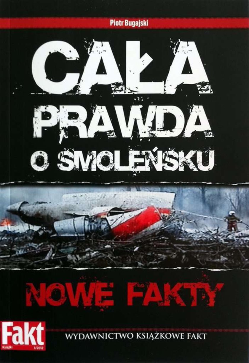 Cała prawda o Smoleńsku