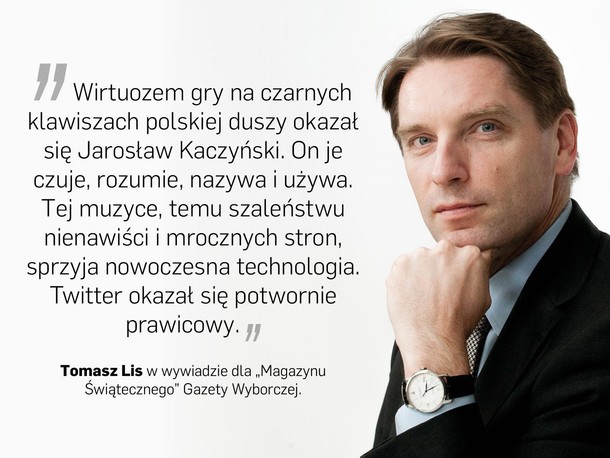 Tomasz Lis Magazyn Świąteczny Gazeta Wyborcza IV RP polityka PiS Jarosław Kaczyński Prawo i Sprawiedliwość