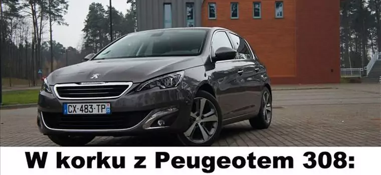 W korku z Peugeotem 308: dzień trzeci. Układ napędowy