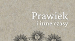 Olga Tokarczuk, "Prawiek i inne czasy" (1996)