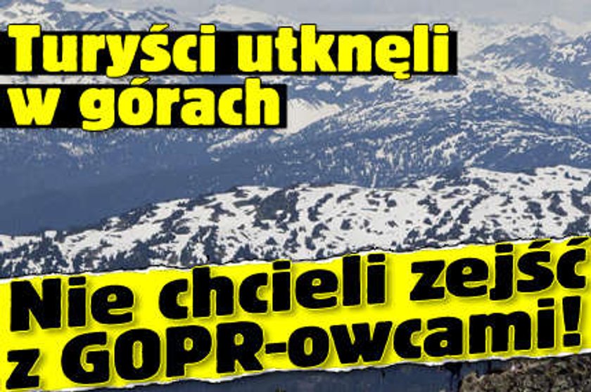 Turyści utknęli w górach. Nie chcieli zejść z GOPR-owcami!