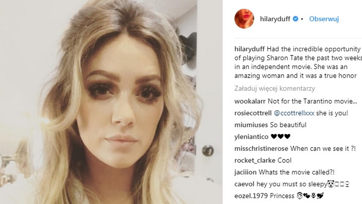 Hilary Duff zamieściła na swoim profilu na Instagramie zdjęcie, na którym jest ucharakteryzowana na Sharon Tate. Młoda aktorka zagra tragicznie zmarłą żonę Romana Polańskiego w filmie "The Haunting of Sharon Tate". Głos zabrała Debra Tate.
