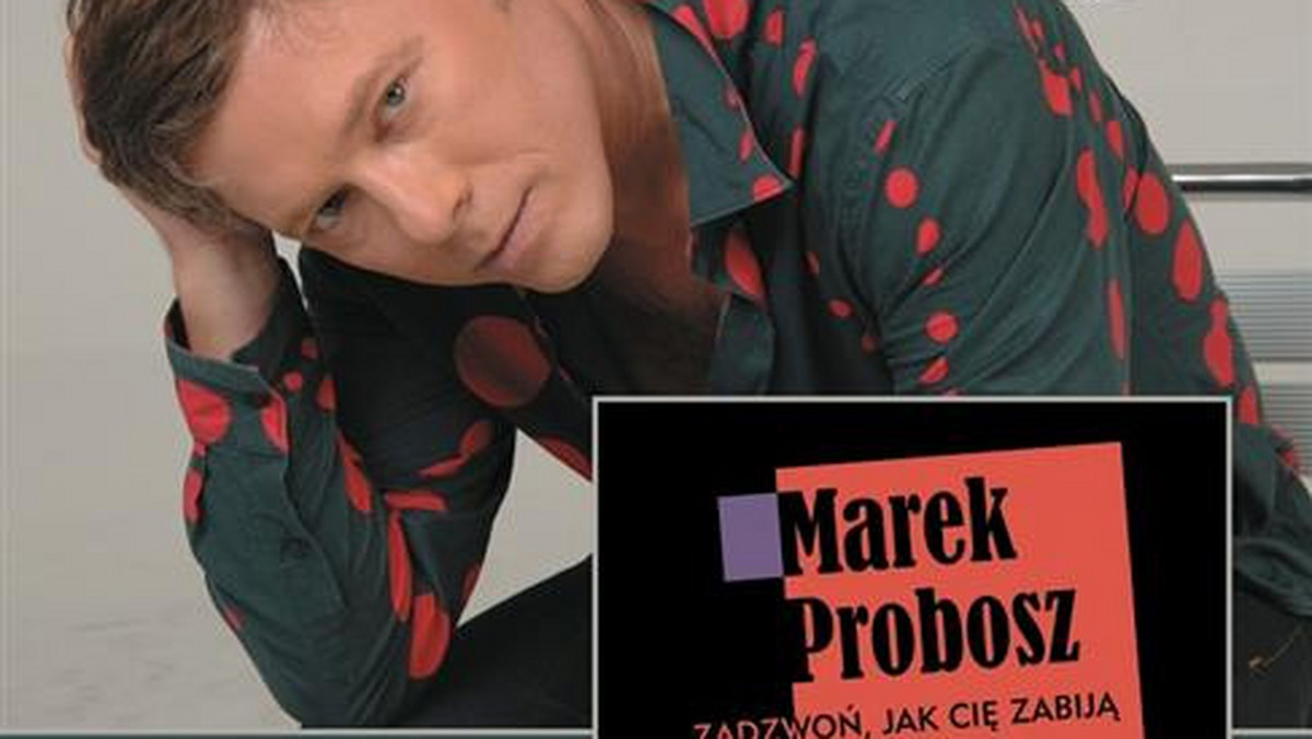 W czwartek 2 czerwca o godz. 20. w warszawskim Kinie Atlantic (ul. Chmielna 33), odbędzie się spotkanie z Markiem Proboszem, aktorem, którego mogliśmy podziwiać w serialu "M jak Miłość", gdzie kreował rolę Grzegorza Górskiego. Jest autorem zbioru opowiadań "Zadzwoń, jak cię zabiją".