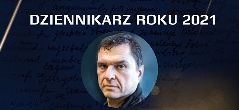 Andrzej Poczobut DZIENNIKARZEM ROKU 2021.  "Jego głos był bardziej słyszalny od innych"