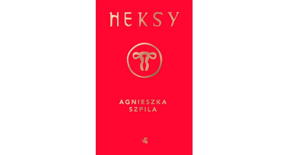 Agnieszka Szpila -  „Heksy”