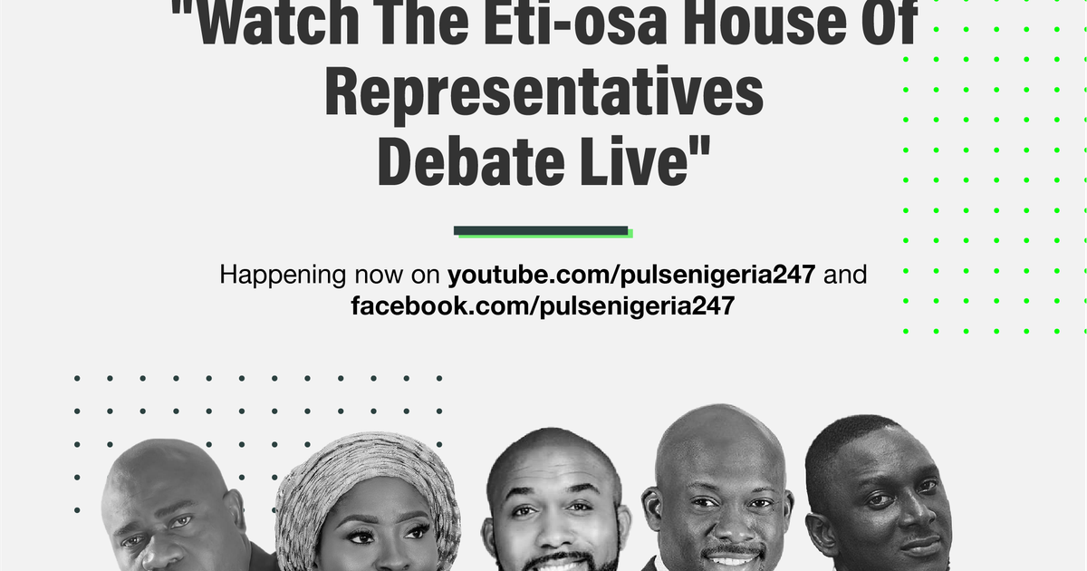 Follow the EtiOsa House of Representatives Debate LIVE Pulse Nigeria