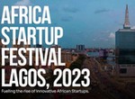 Africa Startup Festival 2023: Igniting innovation, entrepreneur vision