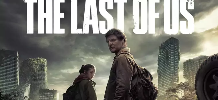 Serial The Last of Us zgarnia fenomenalne oceny. Szykuje się prawdziwy hit