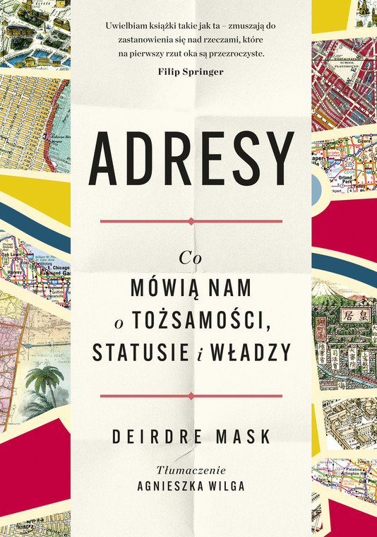 Deirdre Mask, "Adresy. Co mówią nam o tożsamości, statusie i władzy" (okładka)