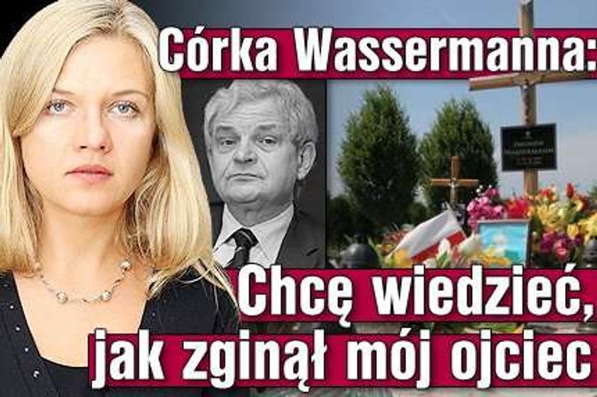 Córka posła: Chcę wiedzieć, jak zginął mój ojciec