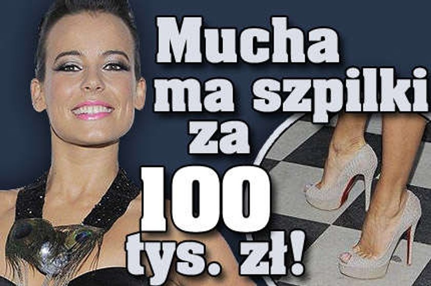 Mucha ma szpilki za 100 tys. zł!