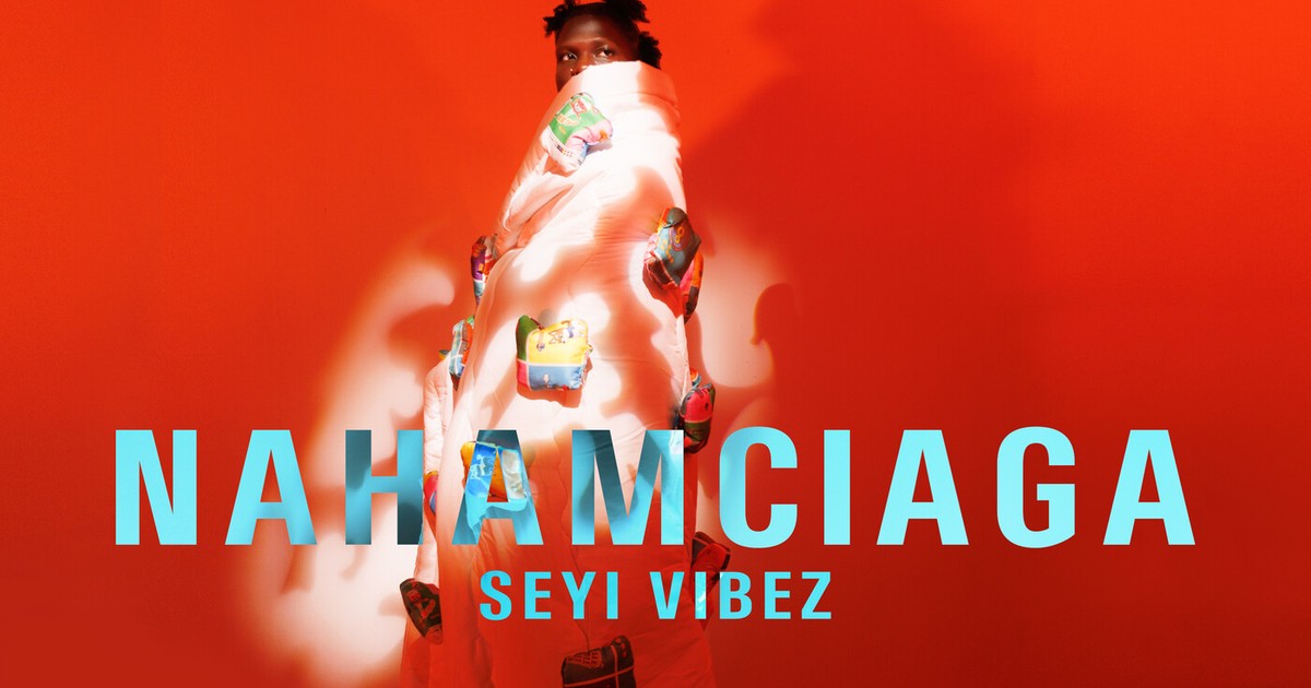 A review of 'NAHAMciaga' EP by Seyi Vibez - Vimarsana News