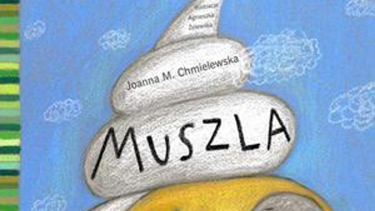 Muszla, Joanna M. Chmielewska; Wyd. Bajka