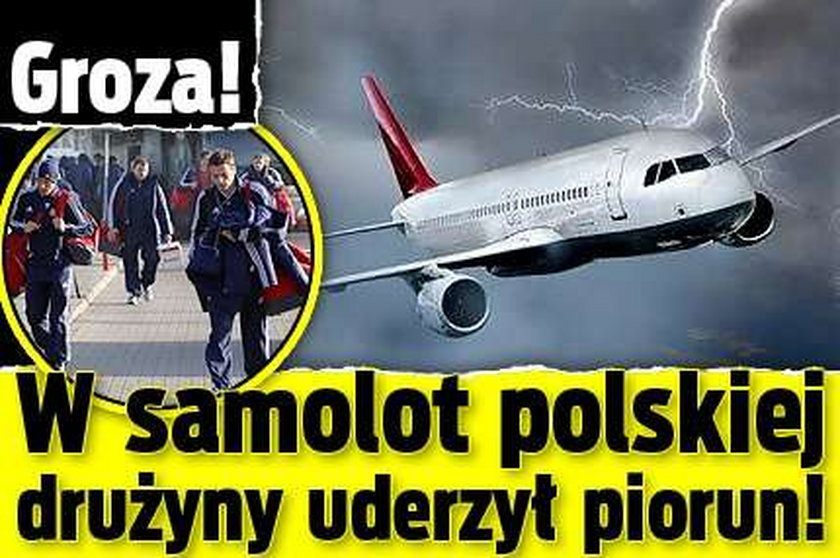 Groza! W samolot polskiej drużyny uderzył piorun!