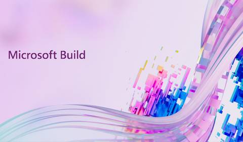 Microsoft Build 2022 - podsumowanie otwarcia najważniejszej konferencji dla programistów 