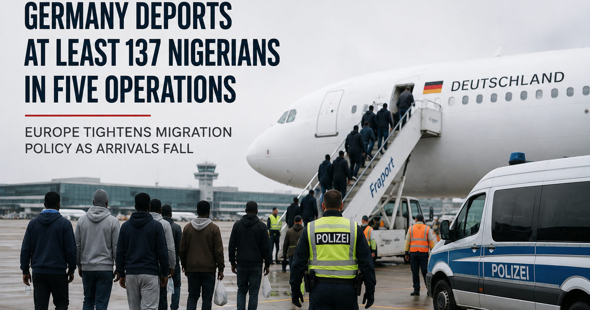 Germany deports at least 137 Nigerians in five charter flights as Europe tightens migration rules