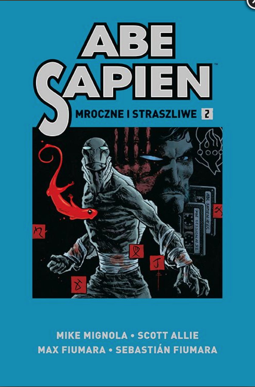 "Abe Sapiens. Mroczne i straszliwe"