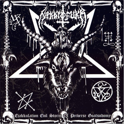 Nekrofukk – "Ejakkulation Evil Storm Of Preverse Goatsodomy"