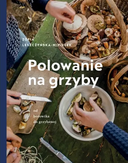 &quot;Polowanie na grzyby&quot;, Zofia Leszczyńska-Niziołek