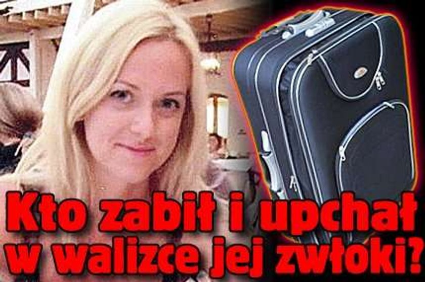 Kto zabił i upchał w walizce jej zwłoki?